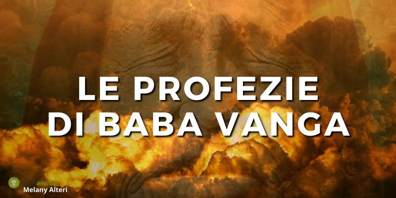 Baba Vanga: nel 2023 assisteremo alla bomba atomica e non solo
