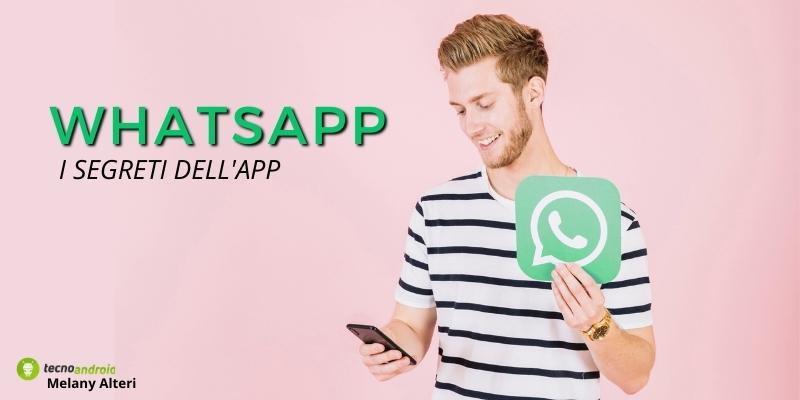 Whatsapp: i tre trucchi nascosti di cui avevi bisogno